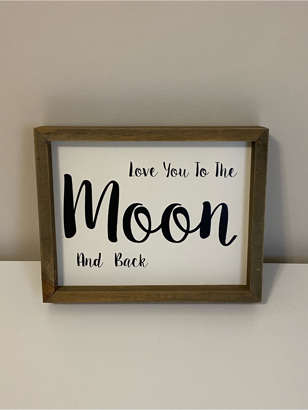 Love You To The Moon And Back Rustic Brown Framed Sign Wall Plaque 10”x8”